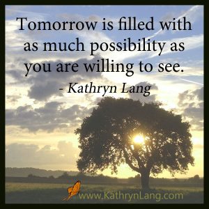 Quote of the Day - Possibiliies of tomorrow