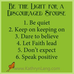 Discouraged spouse - be the light