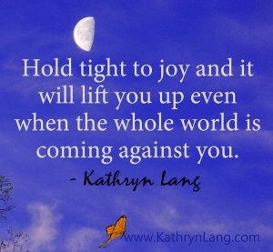 #Quoteoftheday from #GrowingHOPE - Hold Tight to Joy