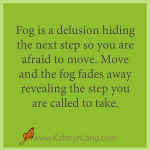 Hope breaks through the delusion of the fog