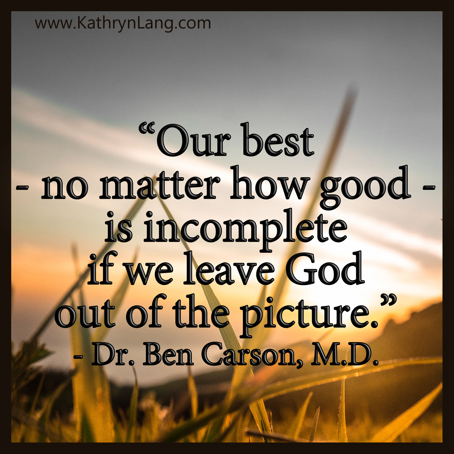 Quote of the Day – Our Best is Incomplete – April 21 2017