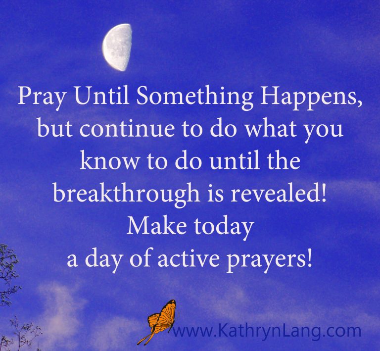 Quote of the Day - Pray Until Something Happens