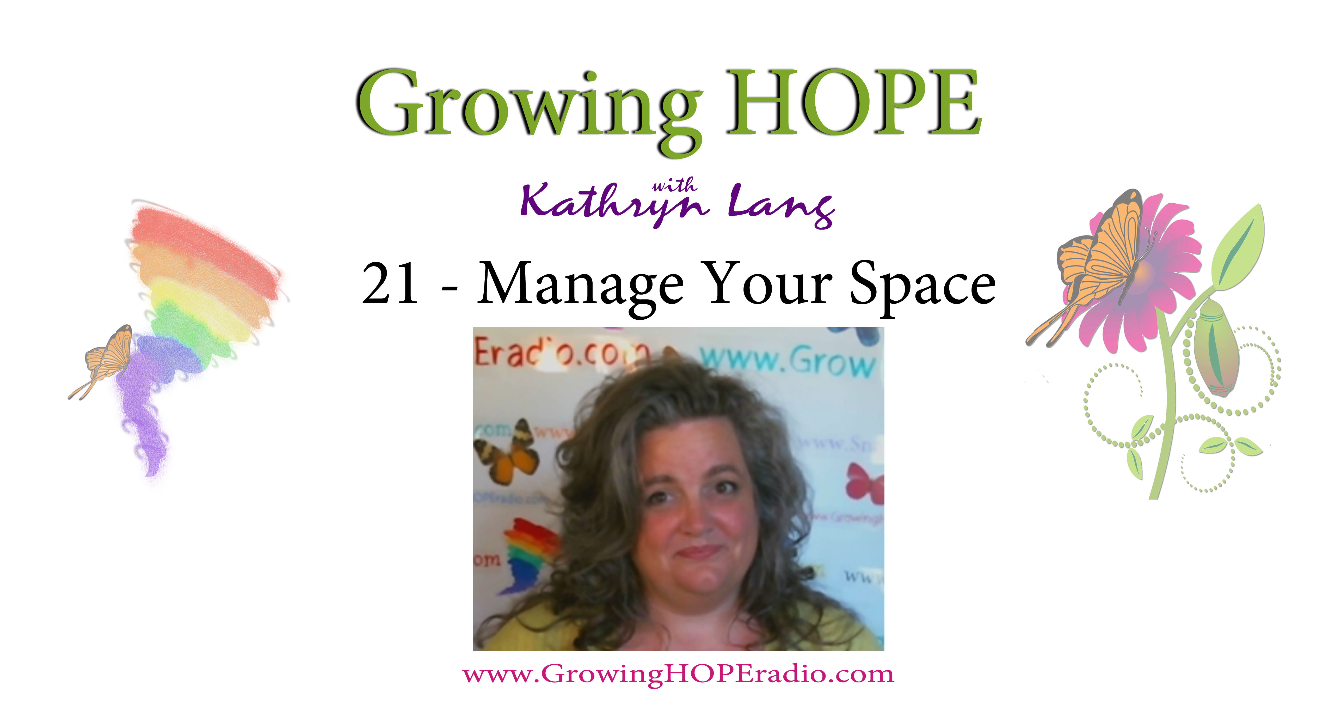 Growing HOPE daily - 21 - manage your space