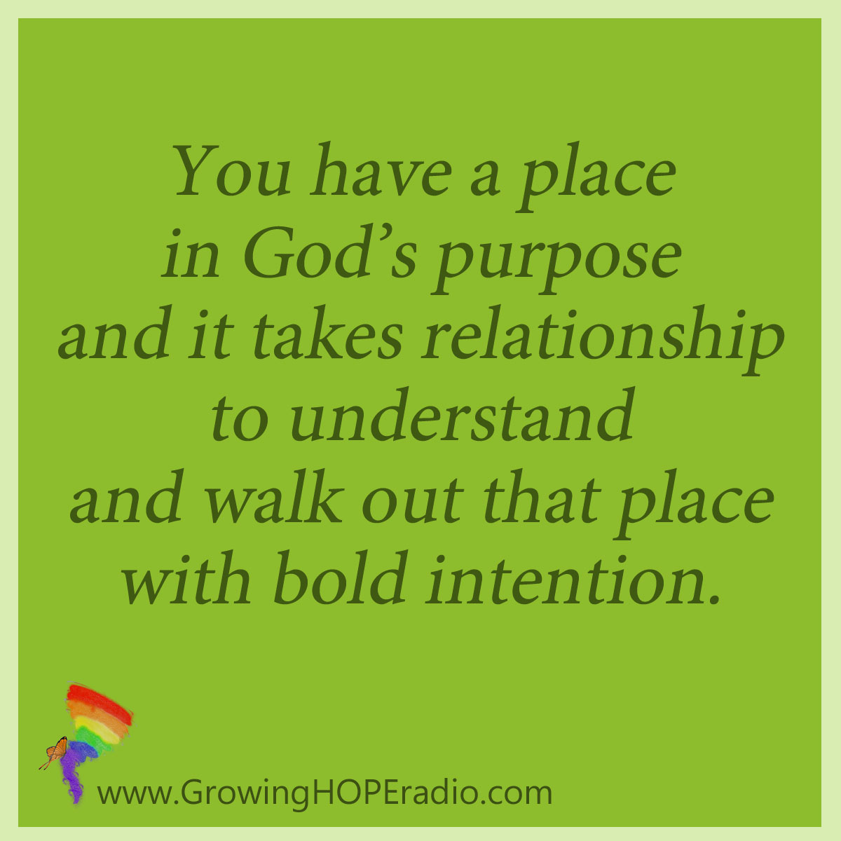 Growing HOPE Daily quote - purpose takes relationships