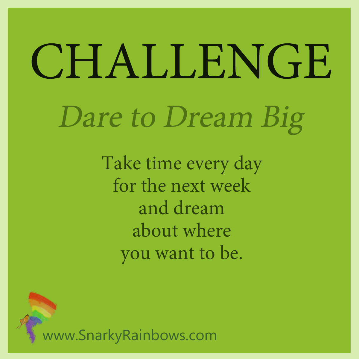 Daily Challenge - dare to dream
