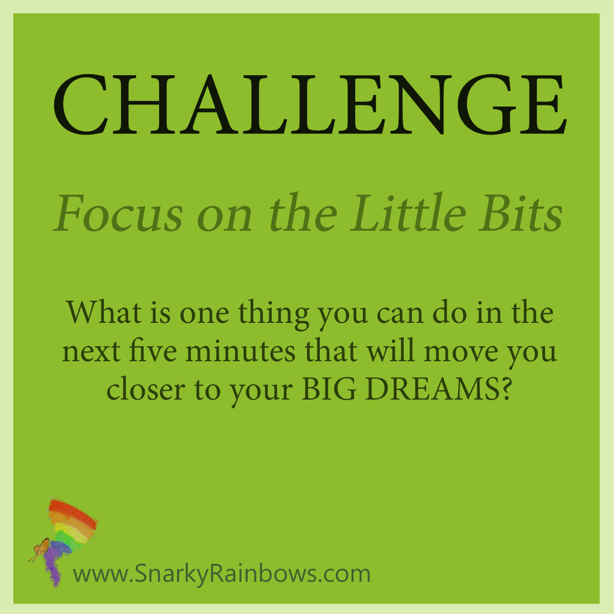 Challenge - focus on the little bits