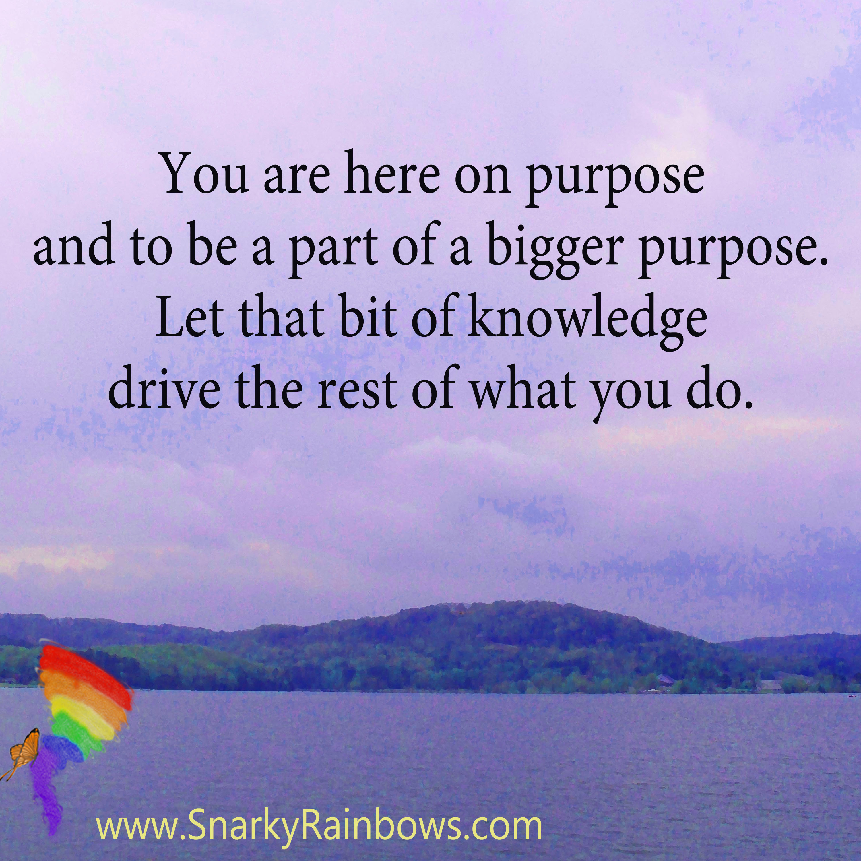 #QuoteoftheDay - you are here on purpose