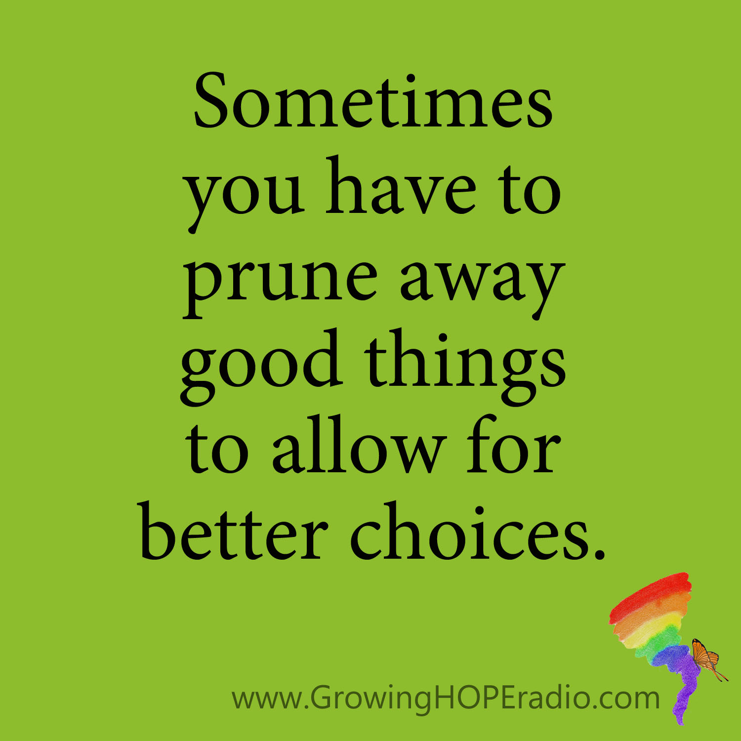 Growing HOPE Daily quote - prune away good