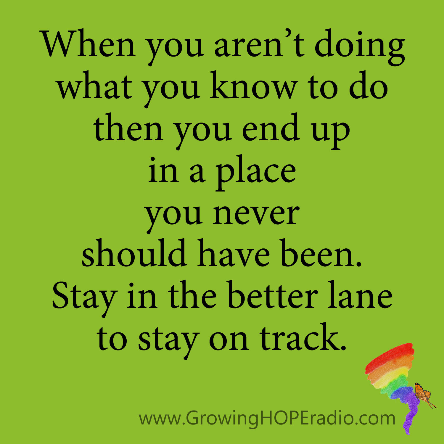 #GrowingHOPE Daily - quote - stay in the better lane