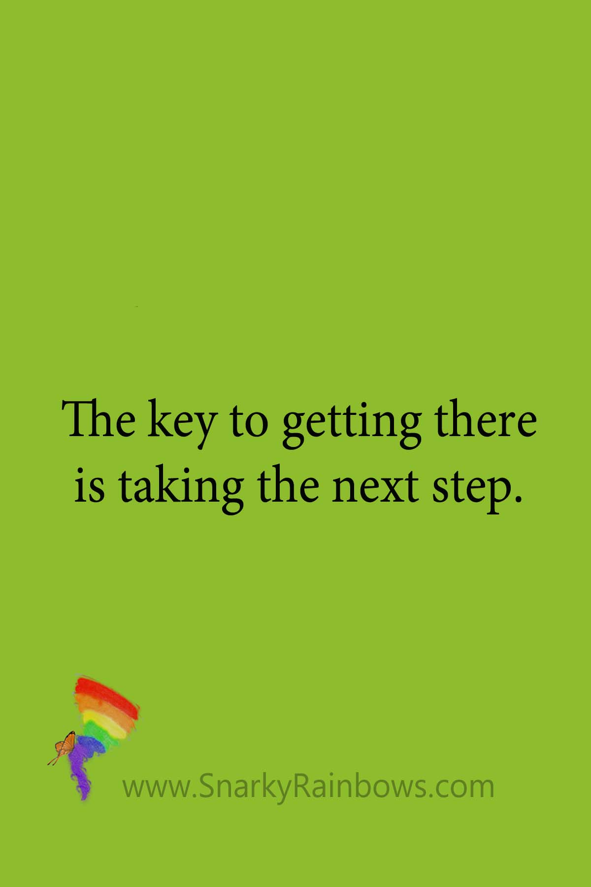 quote - the key to getting there