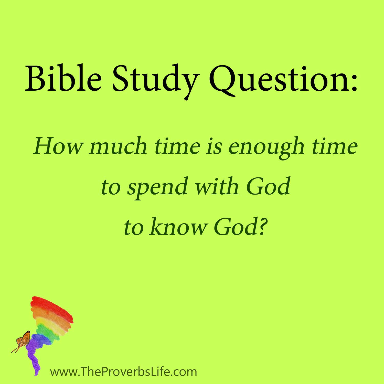 Bible Study Question - time with God