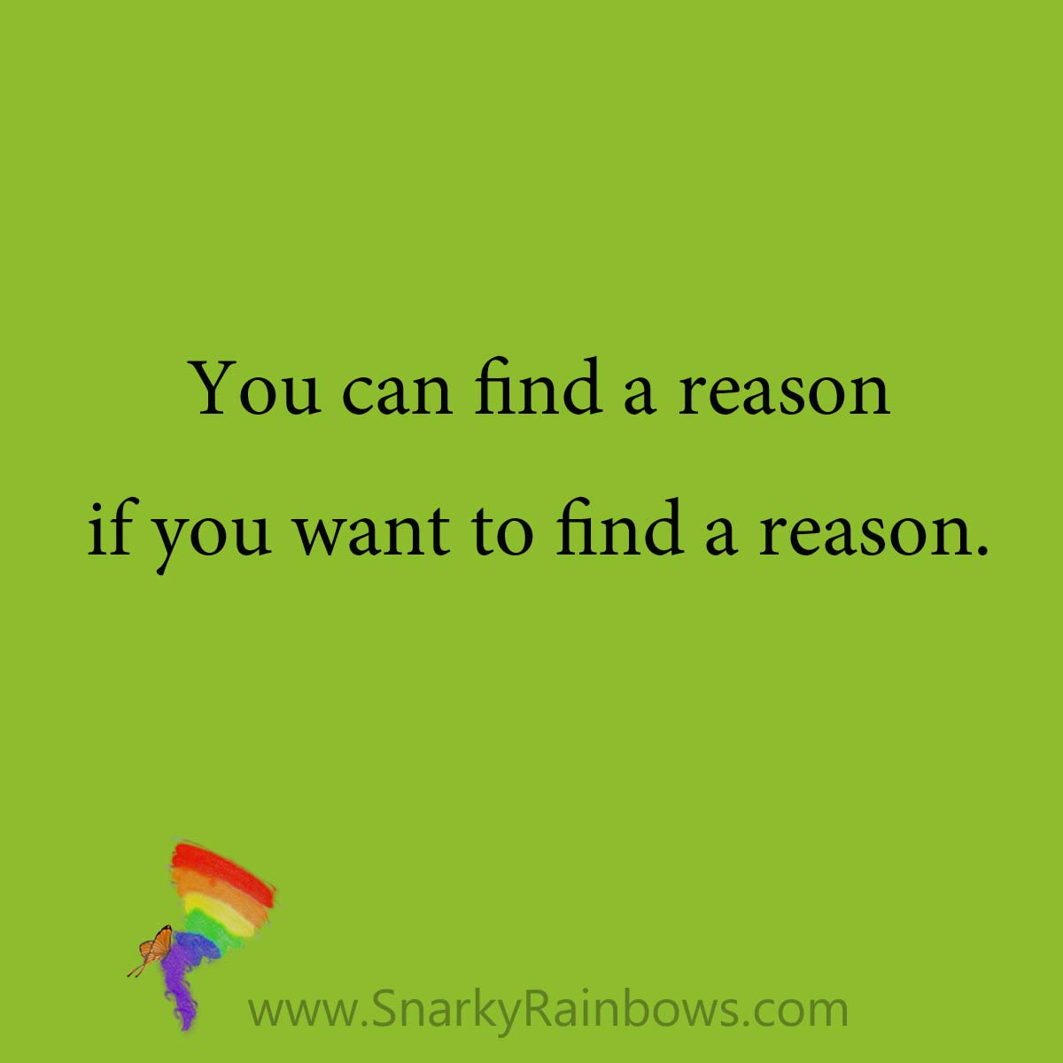 quote - find a reason