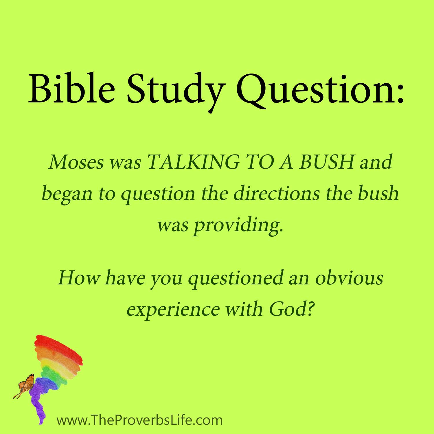 Bible Study Question - obvious experience with God