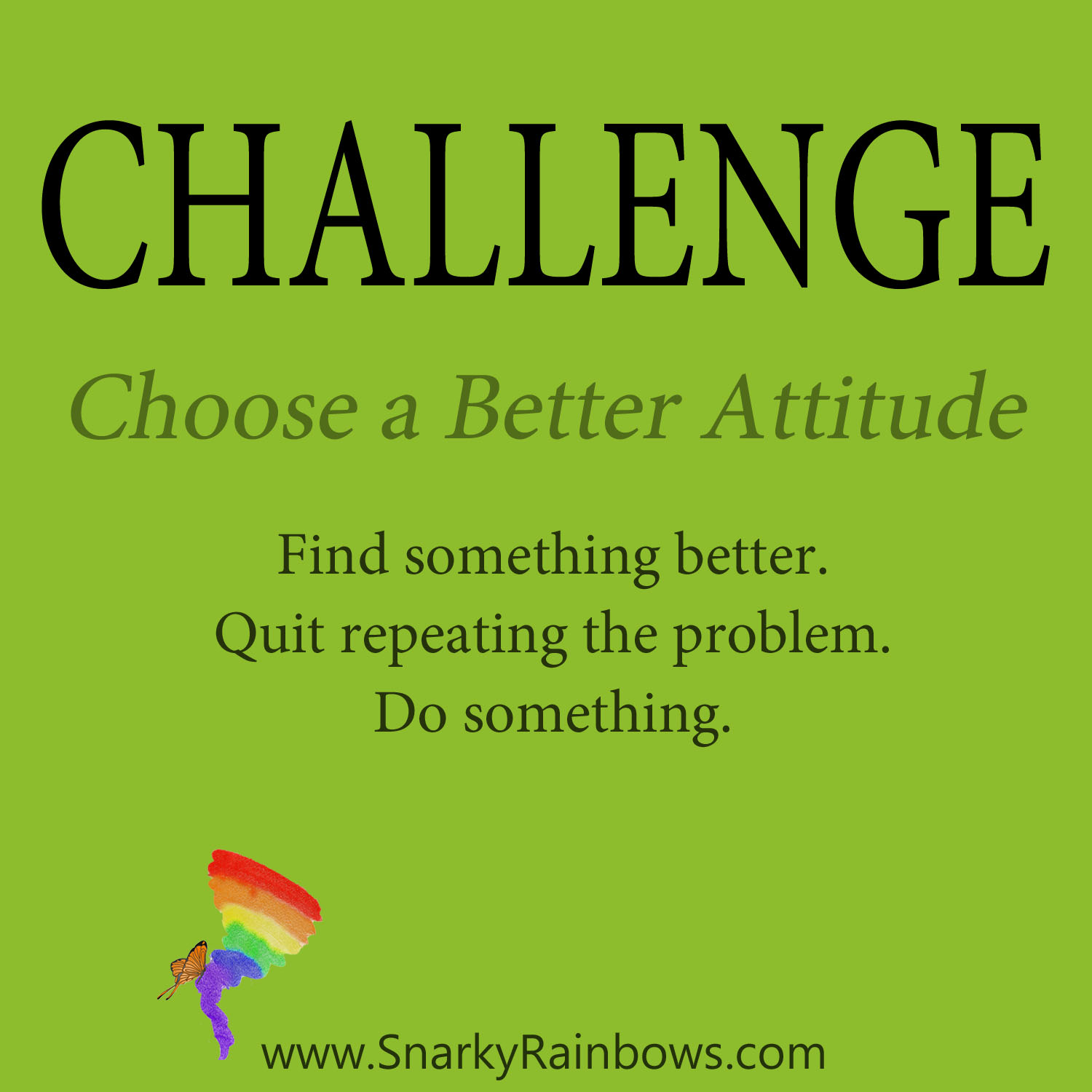 daily challenge - choose a better attitude