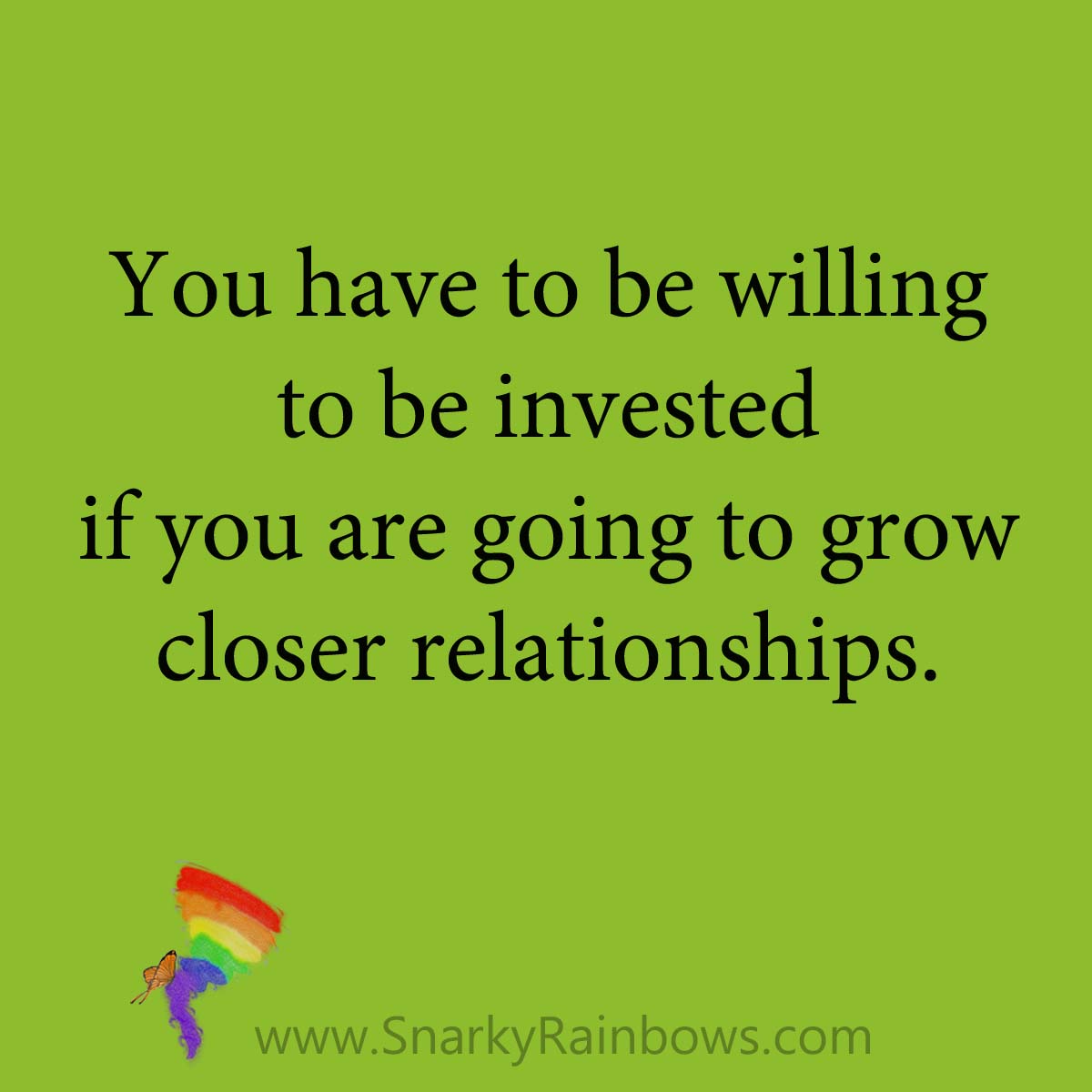 Quote - be willing to be invested