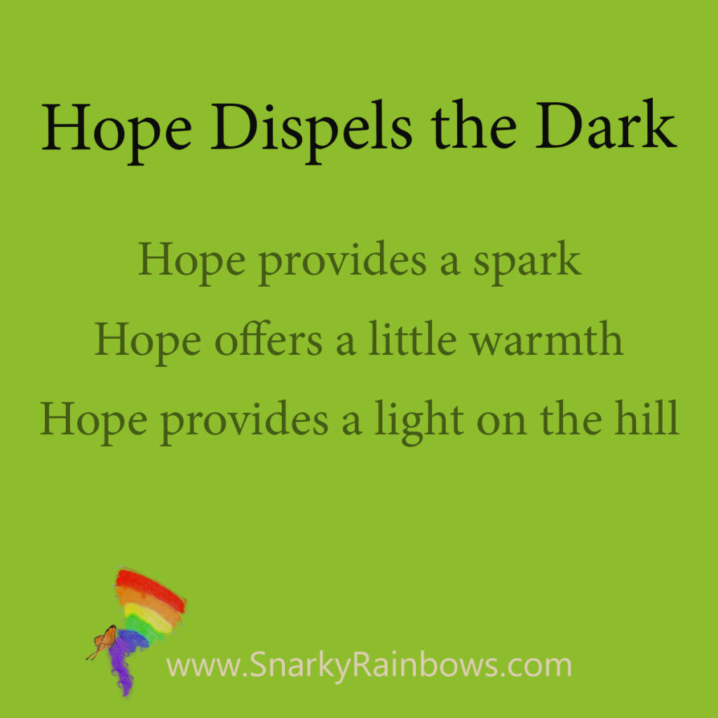 hope dispels the dark