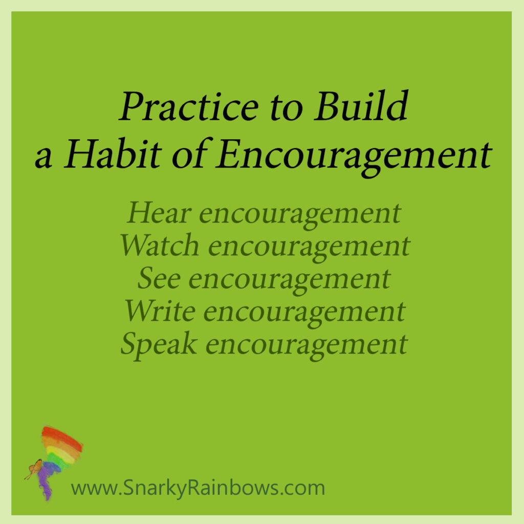 Habit of Encouragement:

