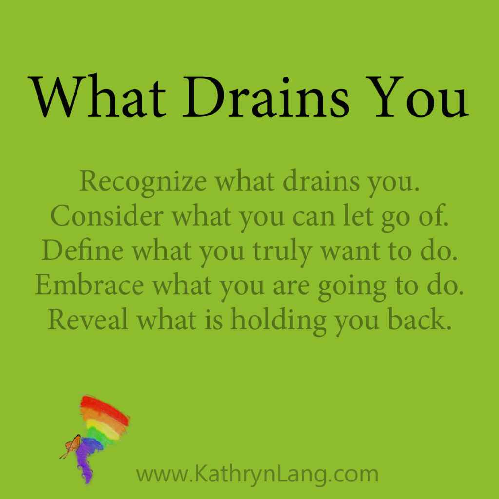 What drains you