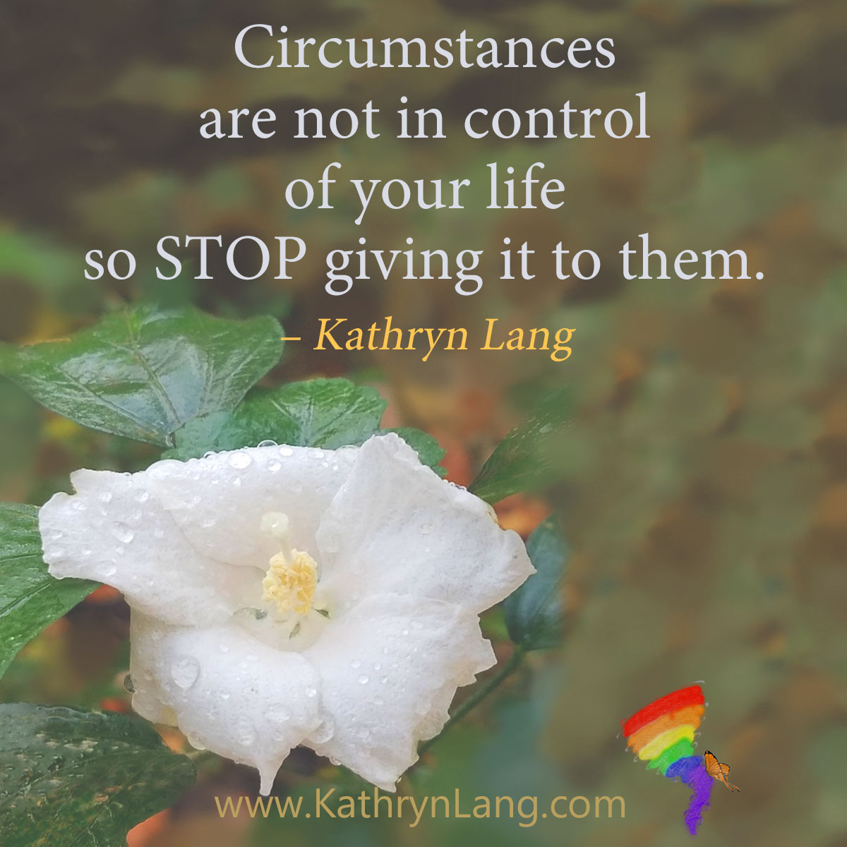 Stop Giving Control to Circumstances